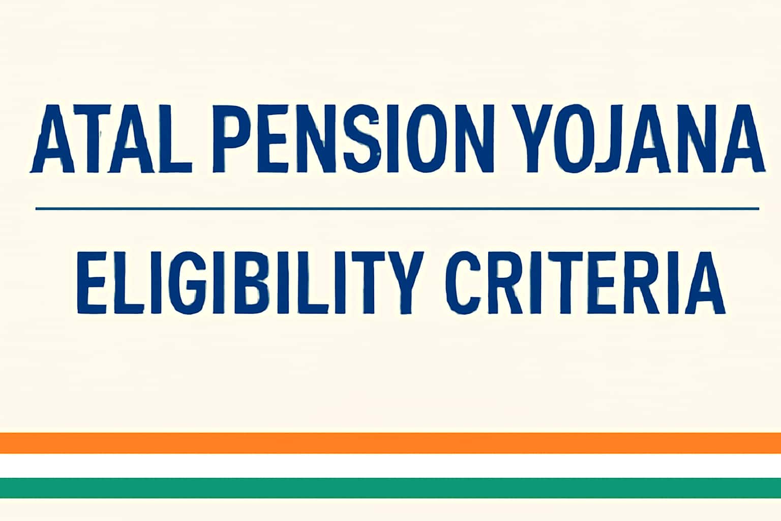 Atal Pension Yojana - Eligibility Criteria