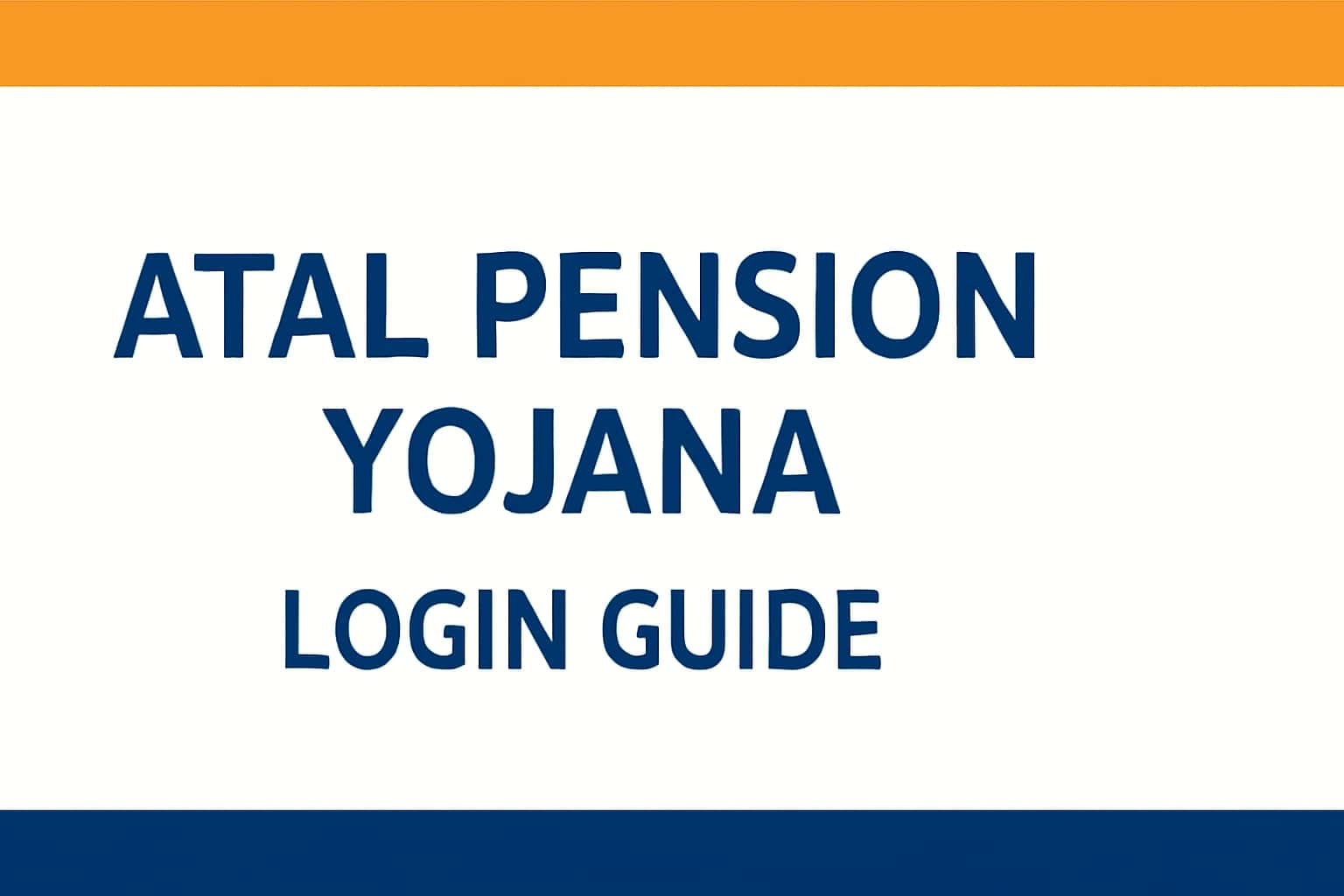 Atal Pension Yojana Login Guide