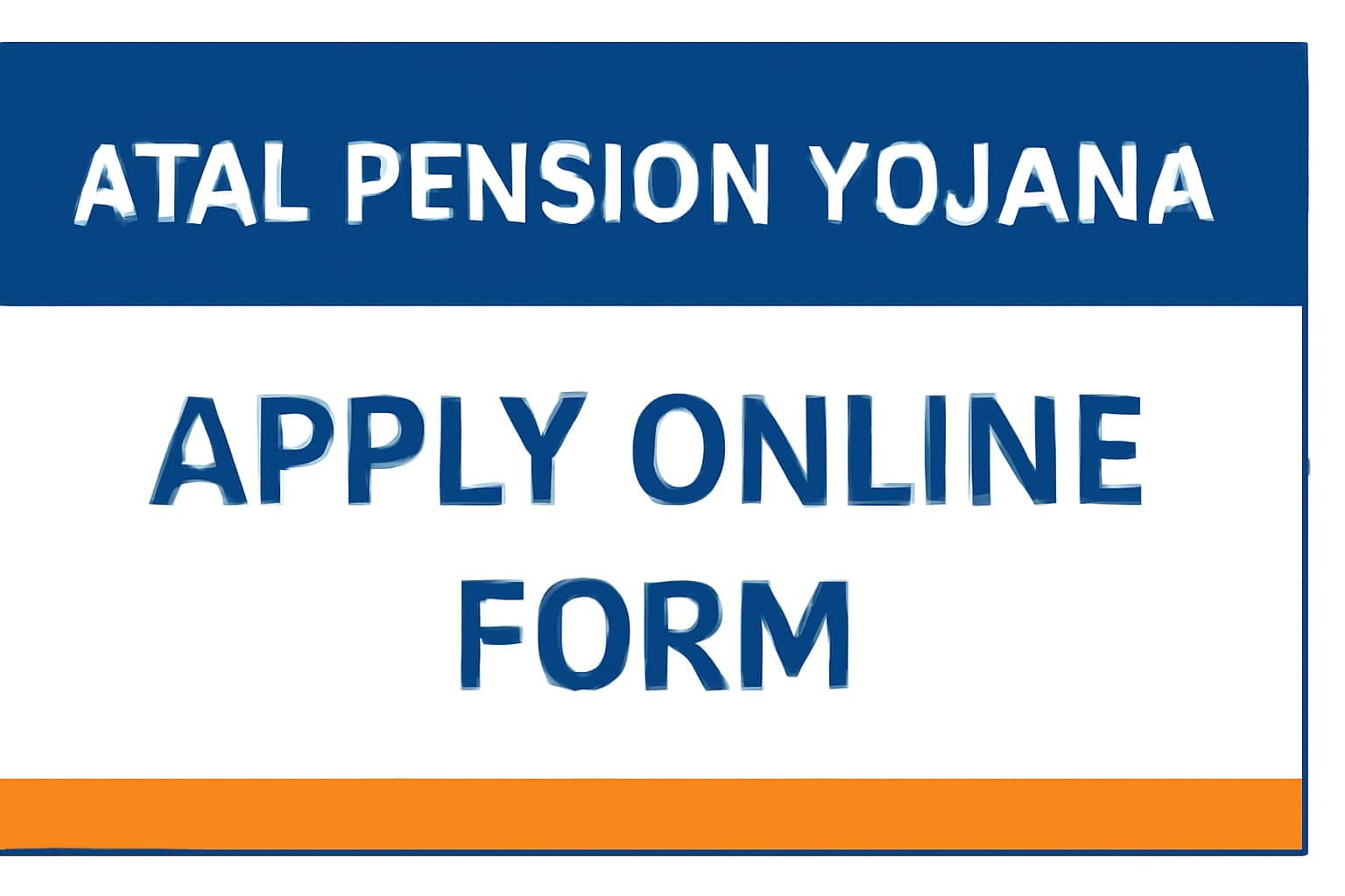 Atal Pension Yojana - Apply Online Form